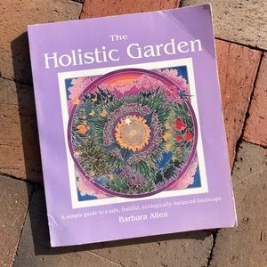 Signed Vintage The Holistic Garden Eco-Friendly Gardening Zen Serenity Garden
